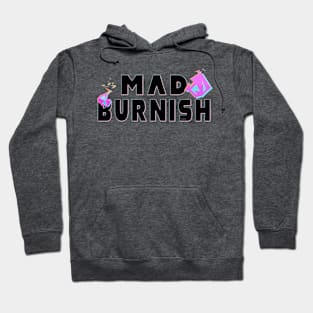 Mad Burnish Hoodie